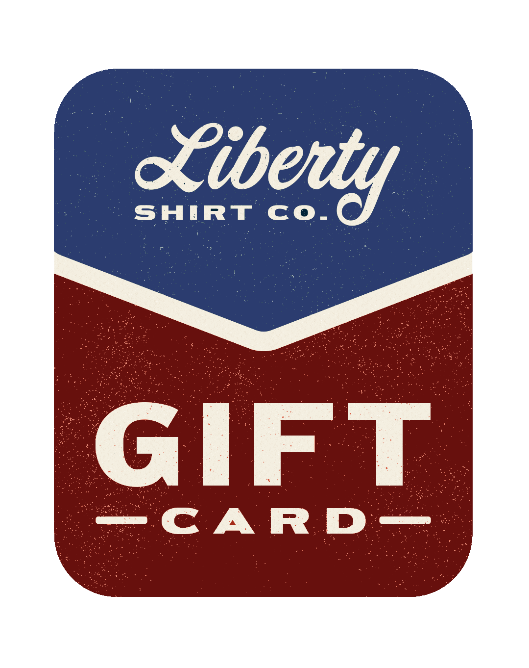 Liberty Shirt Co. Gift Card