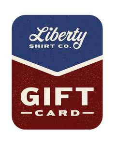 $50 Liberty Shirt Co. Gift Card